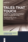 Tales That Touch : Migration, Translation, and Temporality in Twentieth- and Twenty-First-Century German Literature and Culture - eBook