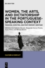 Women, the Arts, and Dictatorship in the Portuguese-Speaking Context : Tensions, Disputes, and Post-Memory Heritage - eBook