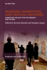 Museums, Narratives, and Critical Histories : Narrating the Past for the Present and Future - eBook
