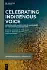 Celebrating Indigenous Voice : Legends and Narratives in Languages of the Tropics and Beyond - eBook
