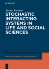 Stochastic Interacting Systems in Life and Social Sciences - eBook