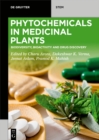 Phytochemicals in Medicinal Plants : Biodiversity, Bioactivity and Drug Discovery - eBook