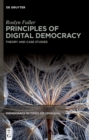 Principles of Digital Democracy : Theory and Case Studies - eBook