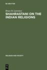 Shahrastani on the Indian Religions - eBook