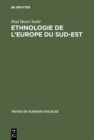 Ethnologie de l'europe du sud-est : Une anthologie - eBook