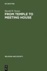 From Temple to Meeting House : The Phenomenology and Theology of Places of Worship - eBook