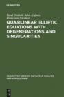 Quasilinear Elliptic Equations with Degenerations and Singularities - eBook