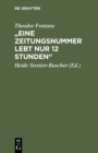 "Eine Zeitungsnummer lebt nur 12 Stunden" : Londoner Korrespondenzen aus Berlin - eBook