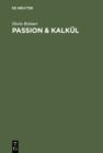 Passion & Kalkul : Der Verleger Georg Andreas Reimer (1776-1842) - eBook