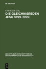 Die Gleichnisreden Jesu 1899-1999 : Beitrage zum Dialog mit Adolf Julicher - eBook