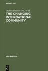 The Changing International Community : Some Problems of its Laws, Structures, Peace Research and the Middle East Conflict. Essays in honour of Marion Mushkat - eBook