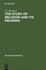 The Study of Religion and its Meaning : New Explorations in Light of Karl Popper and Emile Durkheim - eBook