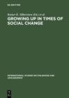 Growing up in Times of Social Change - eBook