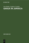 Ganja in Jamaica : A medical anthropological study of chronic marihuana use - eBook