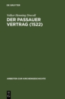 Der Passauer Vertrag (1552) : Einleitung und Edition - eBook