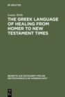 The Greek Language of Healing from Homer to New Testament Times - eBook