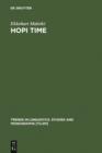 Hopi Time : A Linguistic Analysis of the Temporal Concepts in the Hopi Language - eBook