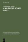 Can These Bones Live? : The Problem of the Moral Self in the Book of Ezekiel - eBook