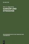 Garizim und Synagoge : Traditionsgeschichtliche Untersuchungen zur samaritanischen Religion der aramaischen Periode - eBook