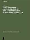 Verzeichnis der althochdeutschen und altsachsischen Glossenhandschriften : Mit Bibliographie der Glosseneditionen, der Handschriftenbeschreibungen und der Dialektbestimmungen - eBook