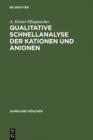 Qualitative Schnellanalyse der Kationen und Anionen : Nach Charlot, G. - eBook