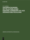 Untersuchungen mittelalterlicher Keramik vornehmlich aus Sudwestdeutschland - eBook