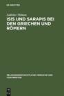 Isis und Sarapis bei den Griechen und Romern : Epigraphische Studie zur Verbreitung und zu den Tragern des agyptischen Kultes - eBook
