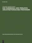Die Farnesina und Peruzzis architektonisches Fruhwerk - eBook