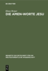 Die Amen-Worte Jesu : Eine Untersuchung zum Problem der Legitimation in apokalyptischer Rede - eBook