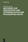 Beitrage zur Geschichte und Interpretation der Philosophie Kants - eBook
