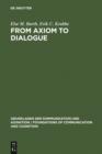 From Axiom to Dialogue : A Philosophical Study of Logics and Argumentation - eBook