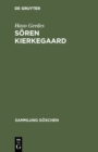 Soren Kierkegaard : Leben und Werk - eBook