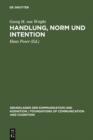 Handlung, Norm und Intention : Untersuchungen zur deontischen Logik - eBook