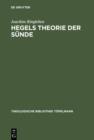 Hegels Theorie der Sunde : Die subjektivitats-logische Konstruktion eines theologischen Begriffs - eBook