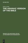 The Aramaic Version of the Bible : Contents and Context - eBook