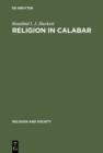 Religion in Calabar : The Religious Life and History of a Nigerian Town - eBook