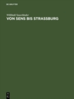 Von Sens bis Strassburg : Ein Beitrag zur kunstgeschichtlichen Stellung der Strassburger Querhausskulpturen - eBook