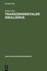 Transzendentaler Idealismus : Kants Lehre von der Subjektivitat der Anschauung in der Dissertation von 1770 und in der "Kritik der reinen Vernunft" - eBook