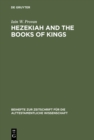 Hezekiah and the Books of Kings : A Contribution to the Debate about the Composition of the Deuteronomistic History - eBook