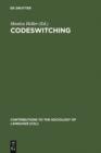 Codeswitching : Anthropological and Sociolinguistic Perspectives - eBook