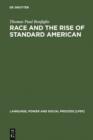Race and the Rise of Standard American - eBook