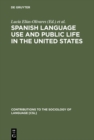 Spanish Language Use and Public Life in the United States - eBook
