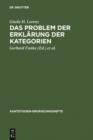 Das Problem der Erklarung der Kategorien : Eine Untersuchung der formalen Strukturelemente in der "Kritik der reinen Vernunft" - eBook
