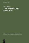 The American Samurai : Blending American and Japanese Managerial Practices - eBook