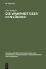 Die Wahrheit uber den Lugner : Eine philosophisch-logische Analyse der Antinomie des Lugners - eBook