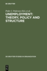 Unemployment: Theory, Policy and Structure - eBook