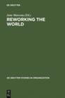 Reworking the World : Organisations, Technologies, and Cultures in Comparative Perspective - eBook