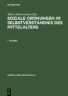 Soziale Ordnungen im Selbstverstandnis des Mittelalters. 1. Halbbd - eBook