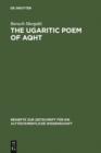 The Ugaritic Poem of AQHT : Text, Translation, Commentary - eBook