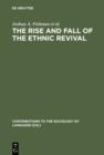 The Rise and Fall of the Ethnic Revival : Perspectives on Language and Ethnicity - eBook